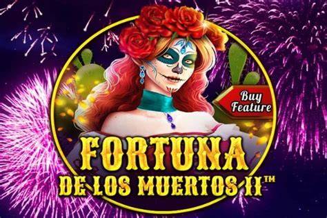 Fortuna De Los Muertos 4 - Spinomenal