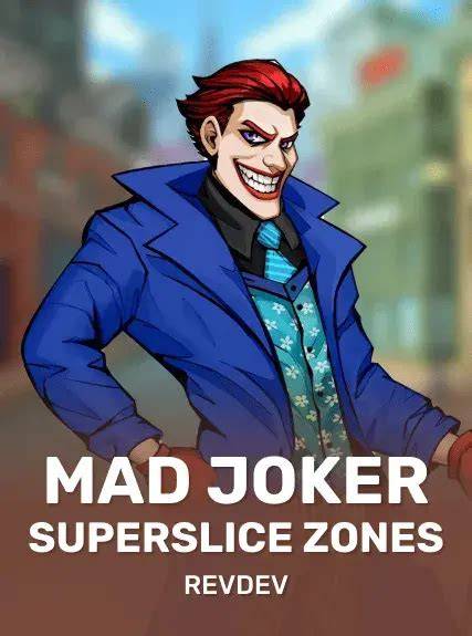 Mad Joker SuperSlice Zones - RAW iGaming